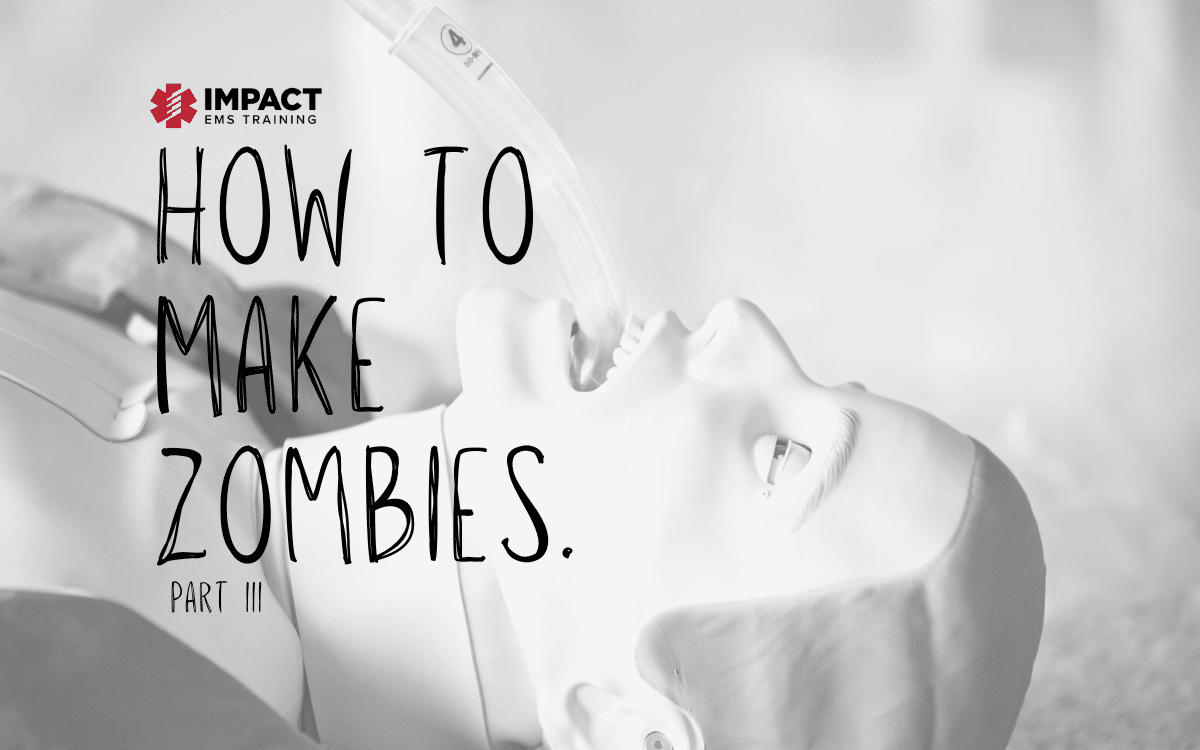 How To Make Zombies Part III Impact EMS