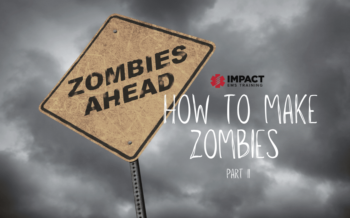 How To Make Zombies Part II Impact EMS