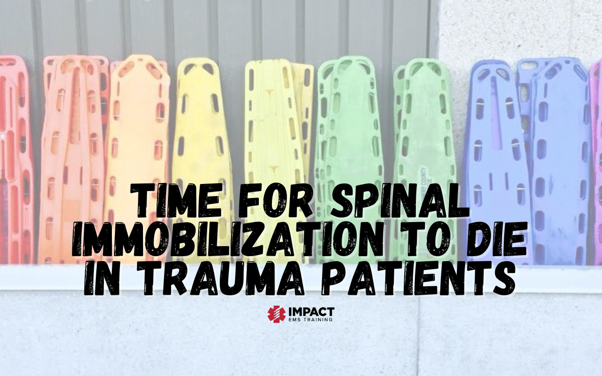 Time for Spinal Immobilization to Die in Trauma Patients Impact EMS
