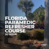 Paramedic Recertification for Florida Providers | 30 Hours
